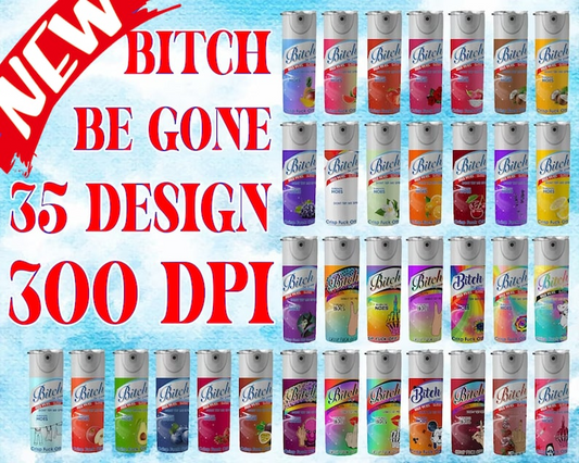 35 Design Bitch Be Gone Png Tumbler